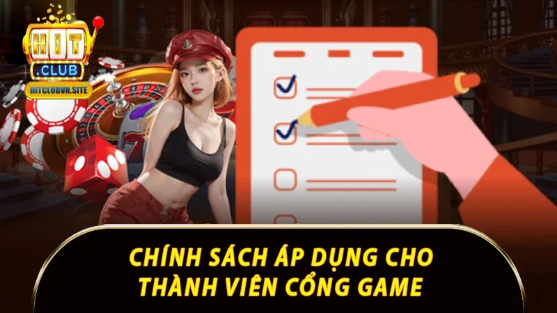 Chính sách áp dụng cho thành viên cổng game