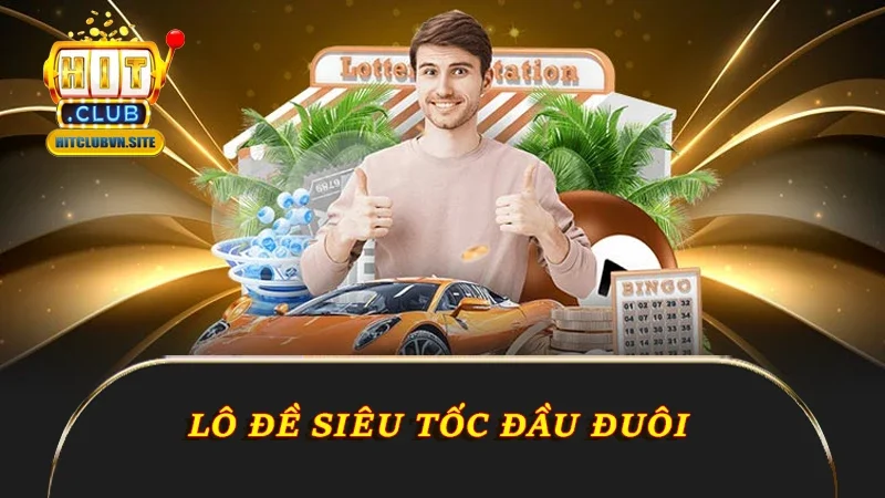 Lô đề siêu tốc đầu đuôi
