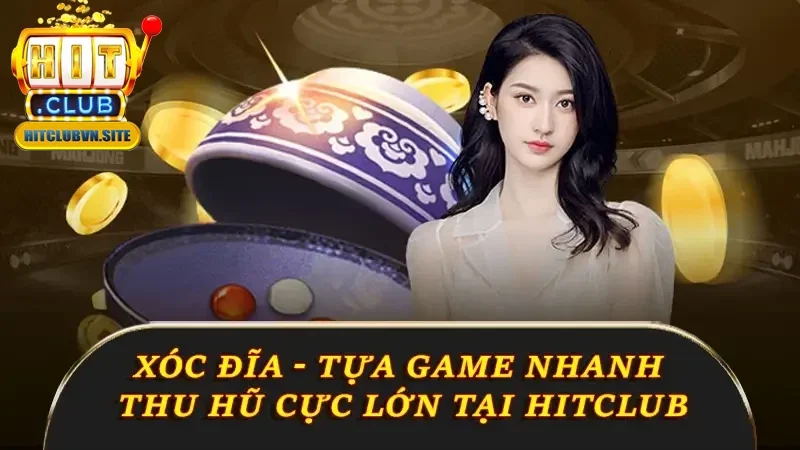 Xóc đĩa tại Hitclub